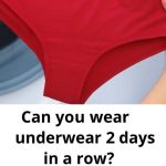 Can You Really Wear the Same Underwear Two Days in a Row?