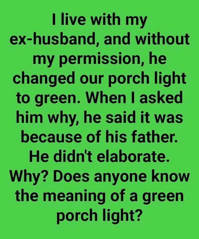 The True Meaning Behind Green Porch Lights