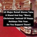 10 Major Retail Stores Take A Stand To Say “Merry Christmas” Instead Of Happy Holidays