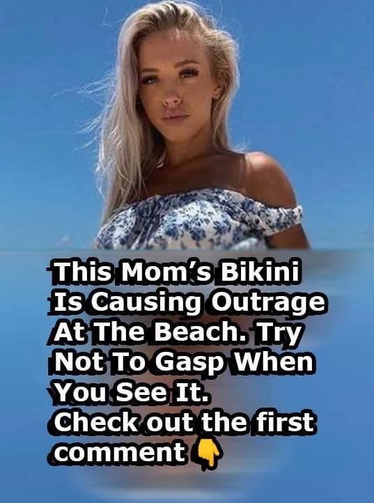 A Mom’s Bikini Is Causing Outrage At The Beach! Try Not To Gasp When You See It In The First Comment Below