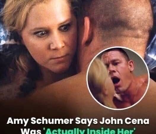 Amy Schumer Says John Cena Was ‘Actually Inside Her’ During X-Rated Scene