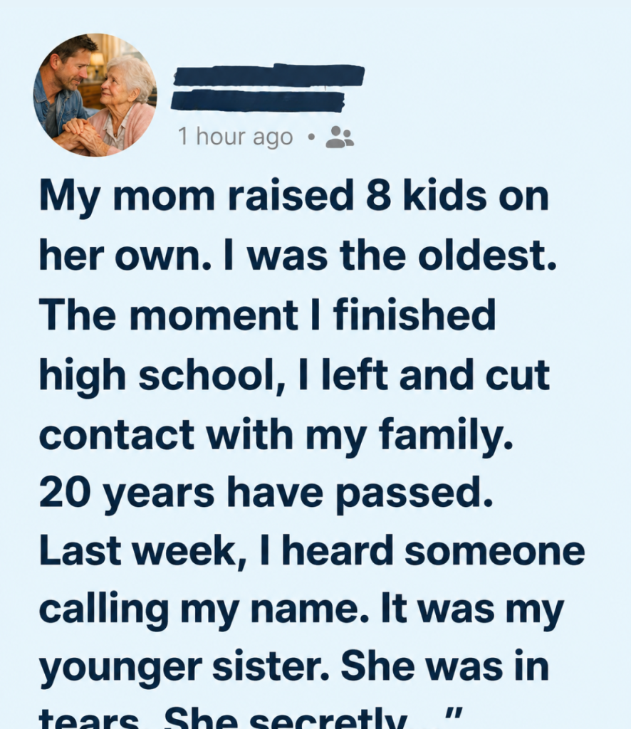 I Cut Contact With My Family for 20 Years… Then My Sister Revealed My Mother’s Greatest Secret