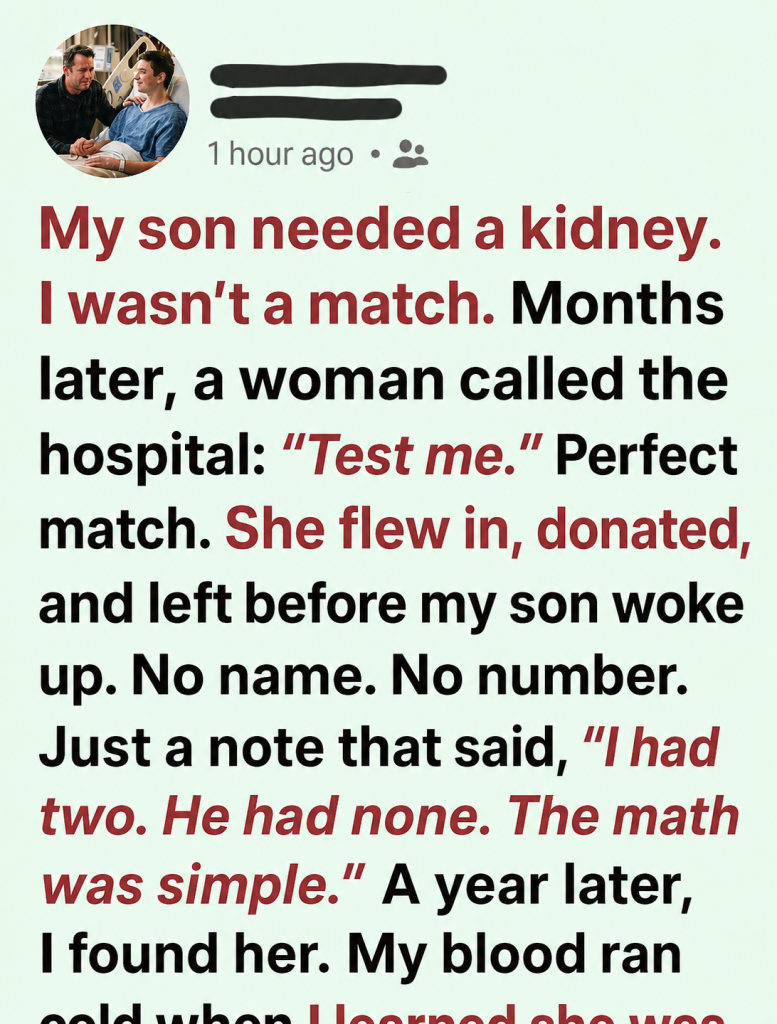 A Woman Donated Her Kidney to My Son… Then Disappeared Before He Could Say Thank You