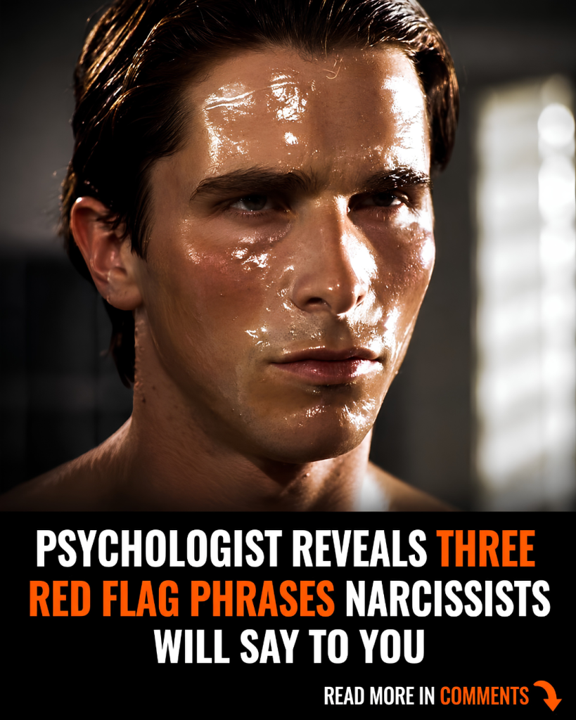 3 Phrases Narcissists Use to Manipulate You — A Psychologist Breaks It Down